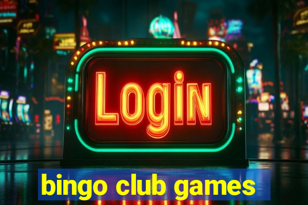 bingo club games