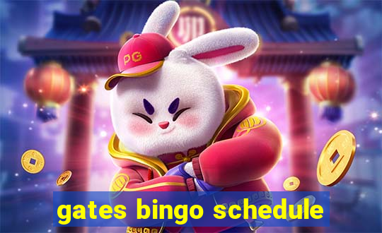 gates bingo schedule