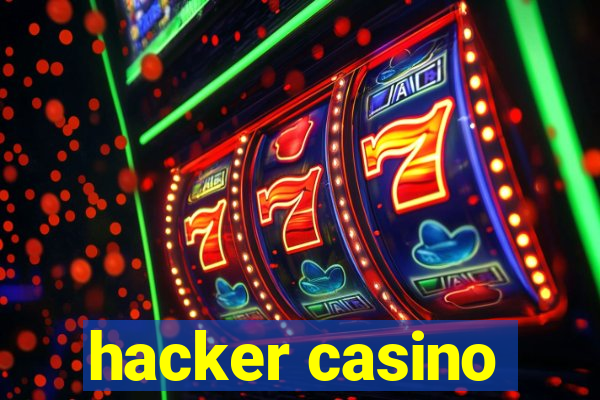 hacker casino