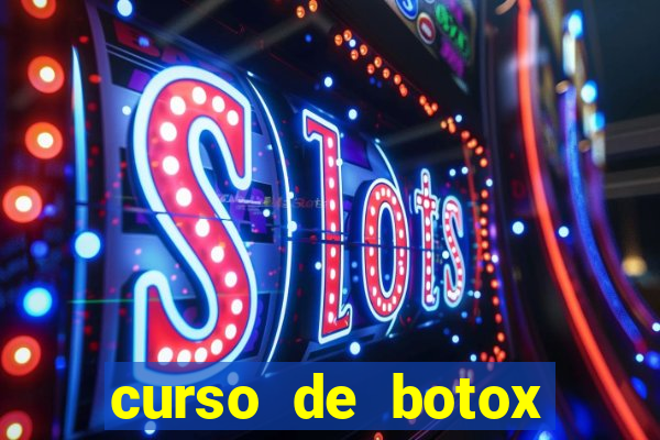 curso de botox reconhecido pelo mec