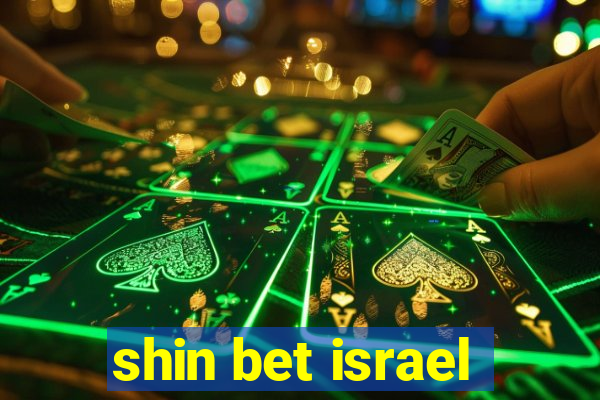 shin bet israel