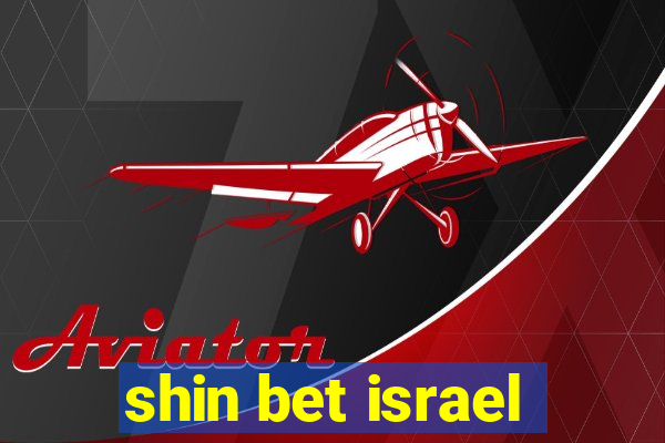 shin bet israel