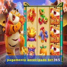 pagamento antecipado bet365