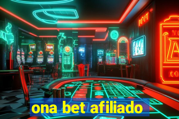 ona bet afiliado