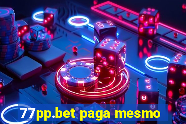 77pp.bet paga mesmo