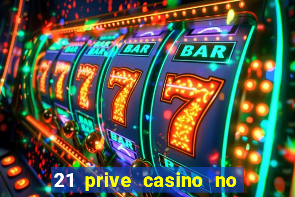 21 prive casino no deposit bonus codes