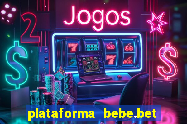 plataforma bebe.bet é confiável