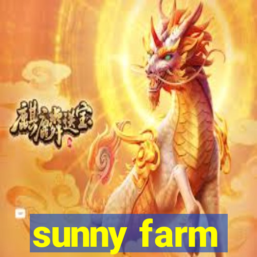 sunny farm