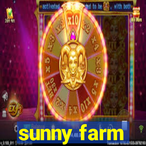 sunny farm