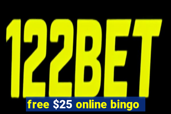 free $25 online bingo