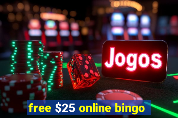 free $25 online bingo