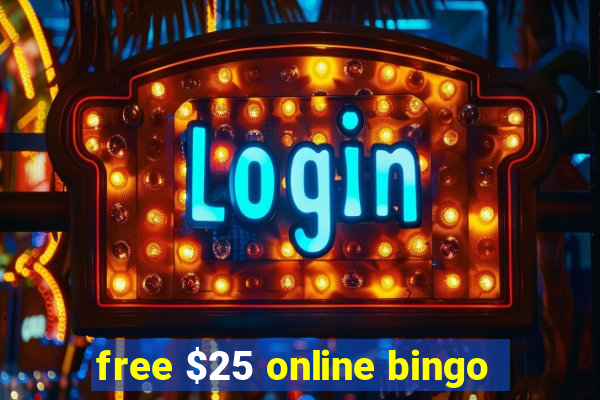 free $25 online bingo