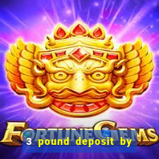 3 pound deposit by sms casino uk