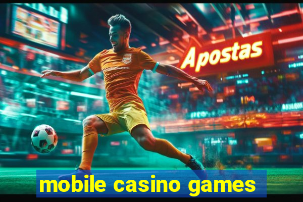 mobile casino games