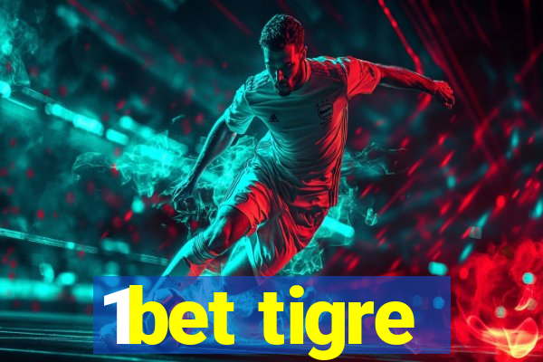 1bet tigre