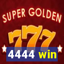 4444 win