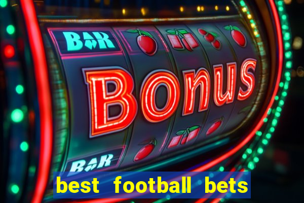 best football bets for today