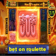 bet on roulette