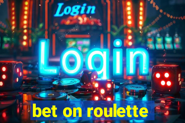 bet on roulette