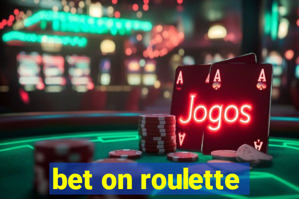 bet on roulette