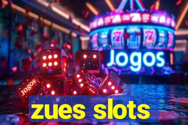 zues slots