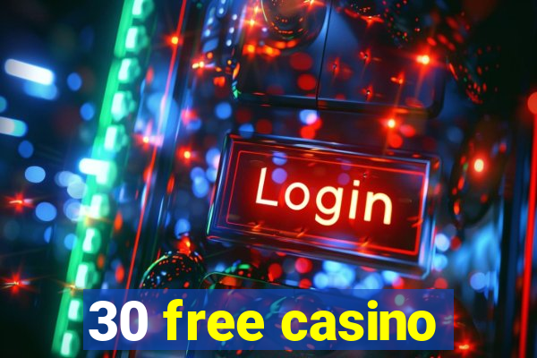 30 free casino