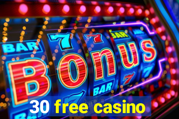 30 free casino