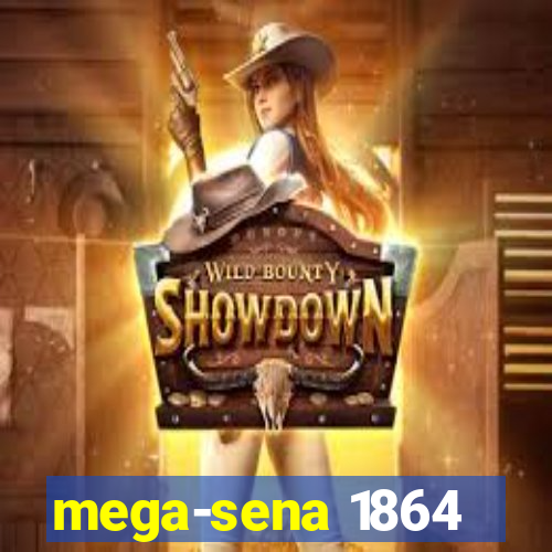 mega-sena 1864