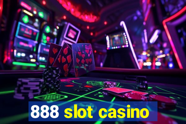 888 slot casino