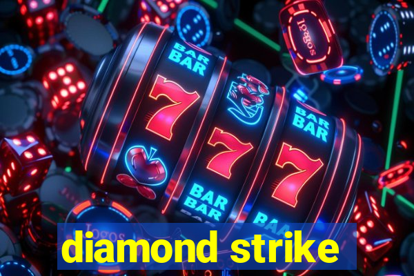 diamond strike