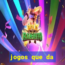 jogos que da dinheiro ao se cadastrar