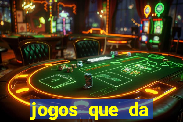 jogos que da dinheiro ao se cadastrar