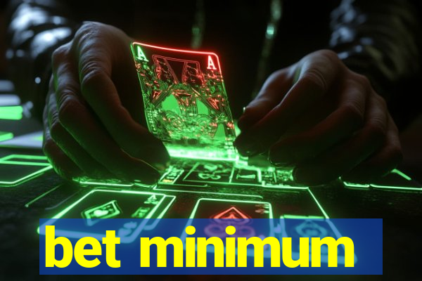 bet minimum