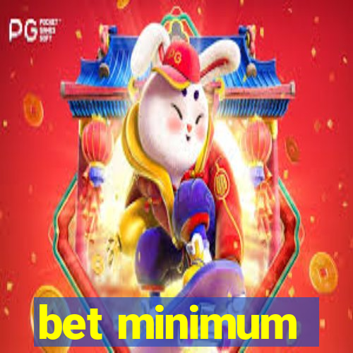 bet minimum