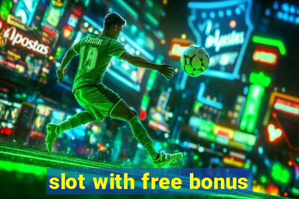 slot with free bonus