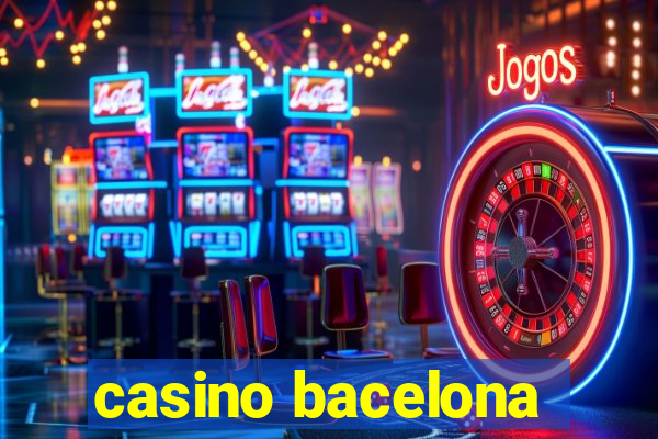 casino bacelona