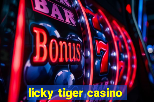 licky tiger casino