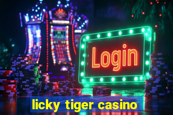 licky tiger casino