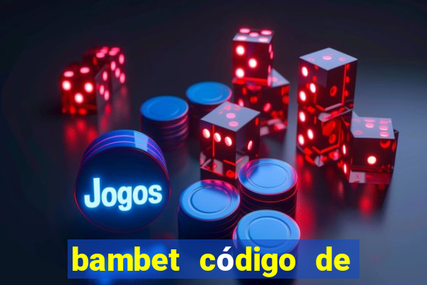 bambet código de bono de casino