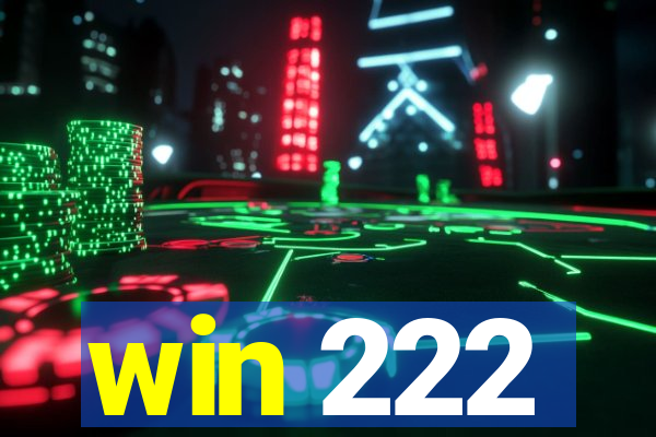 win 222