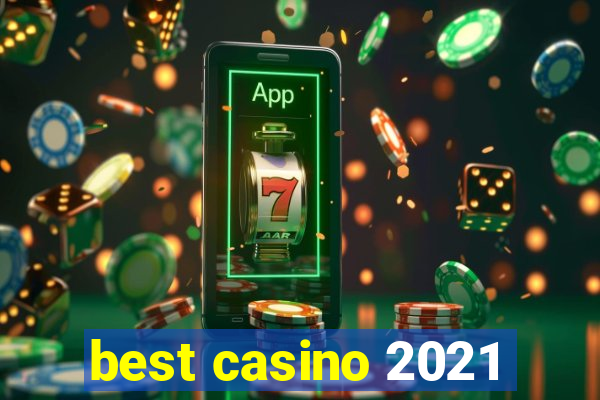 best casino 2021