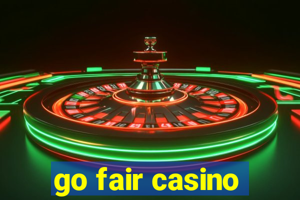 go fair casino