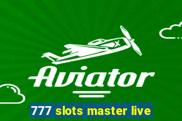 777 slots master live