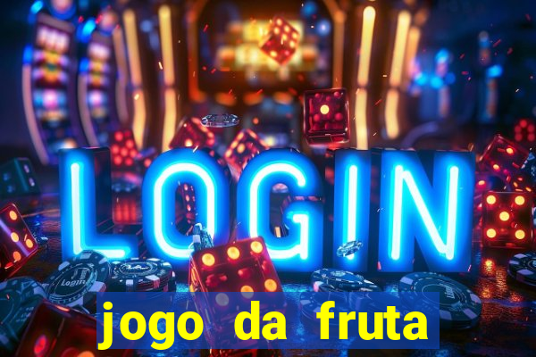 jogo da fruta aposta 1 real é confiável