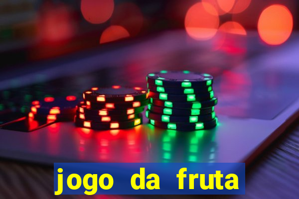 jogo da fruta aposta 1 real é confiável