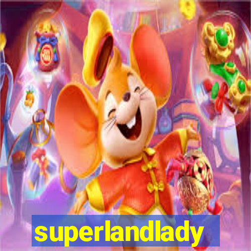 superlandlady