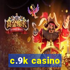 c.9k casino