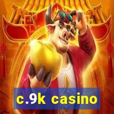 c.9k casino