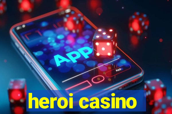 heroi casino