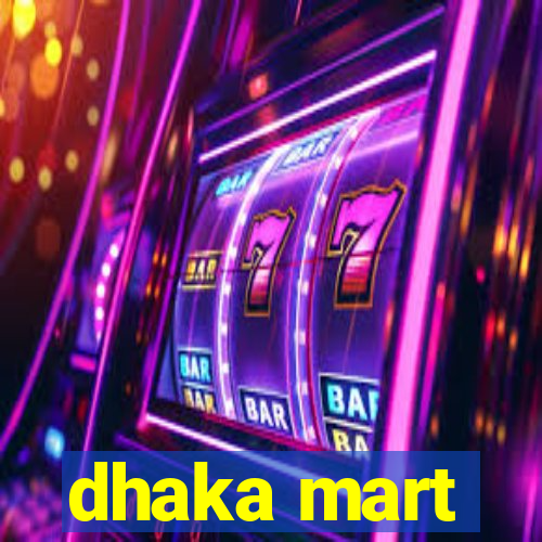 dhaka mart